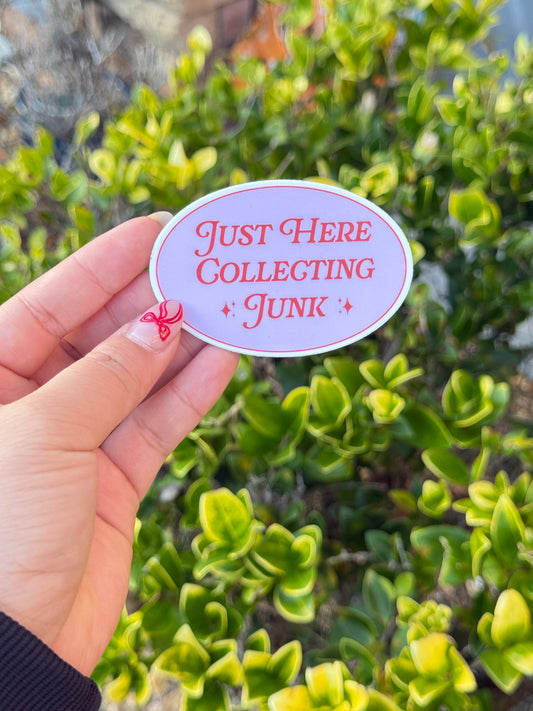 Just Here Collecting Junk -  Sticker